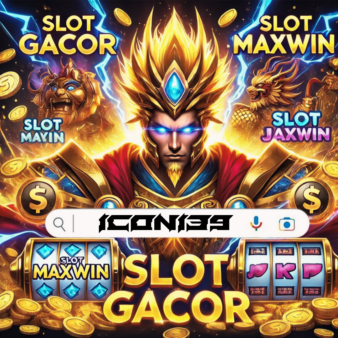 LOGIN ICON139 | Situs Slot Gacor & Slot88 Resmi Terpercaya